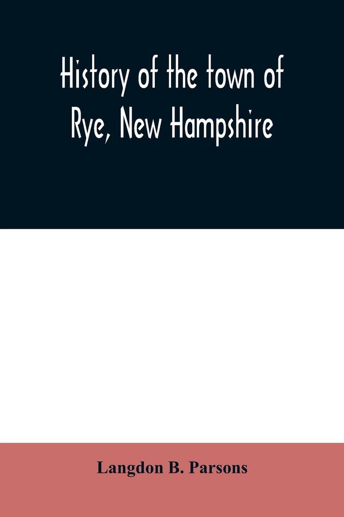 History of the town of Rye New Hampshire