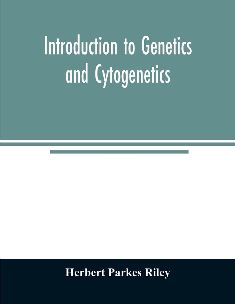 Introduction to genetics and cytogenetics