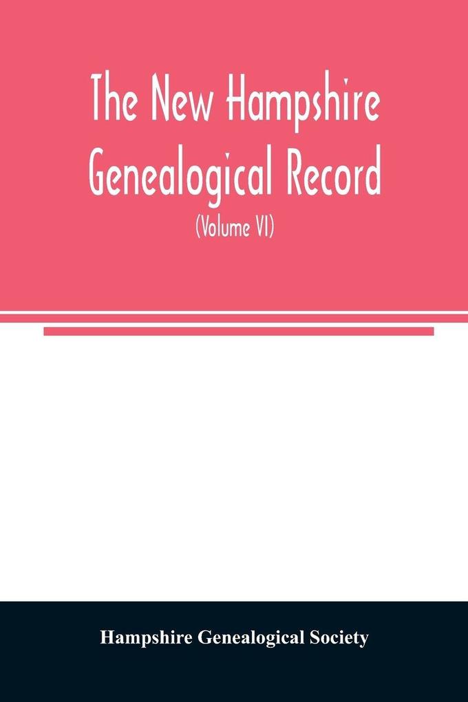 The New Hampshire genealogical record