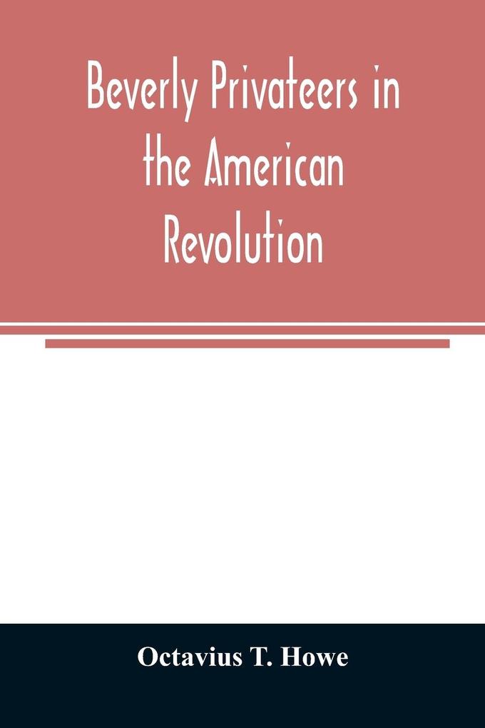 Beverly privateers in the American revolution