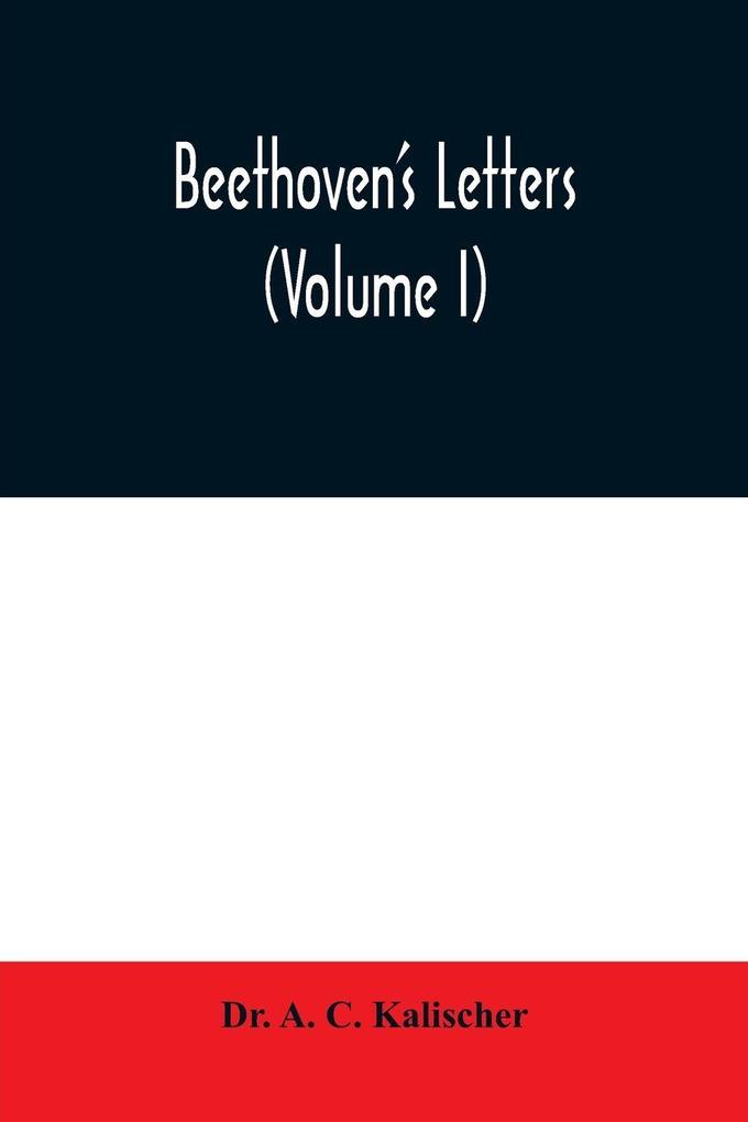 Beethoven's letters (Volume I)