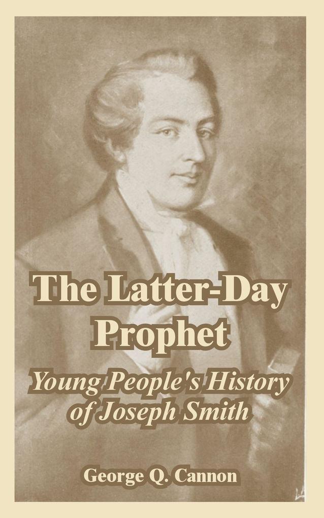 The Latter-Day Prophet