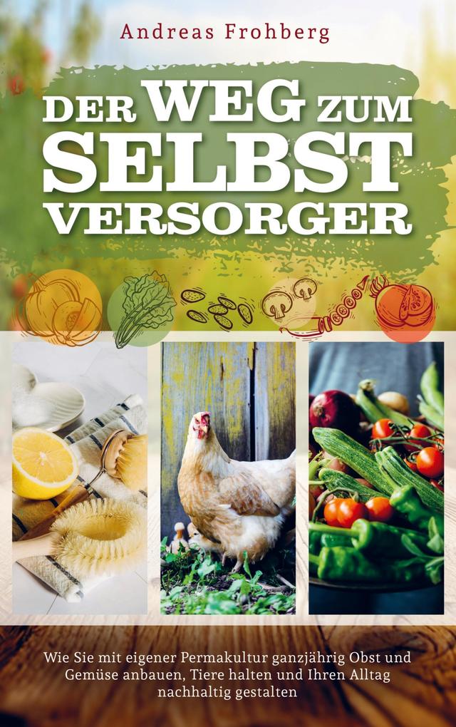 Der Weg zum Selbstversorger