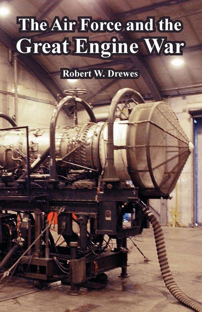 Air Force and the Great Engine War The