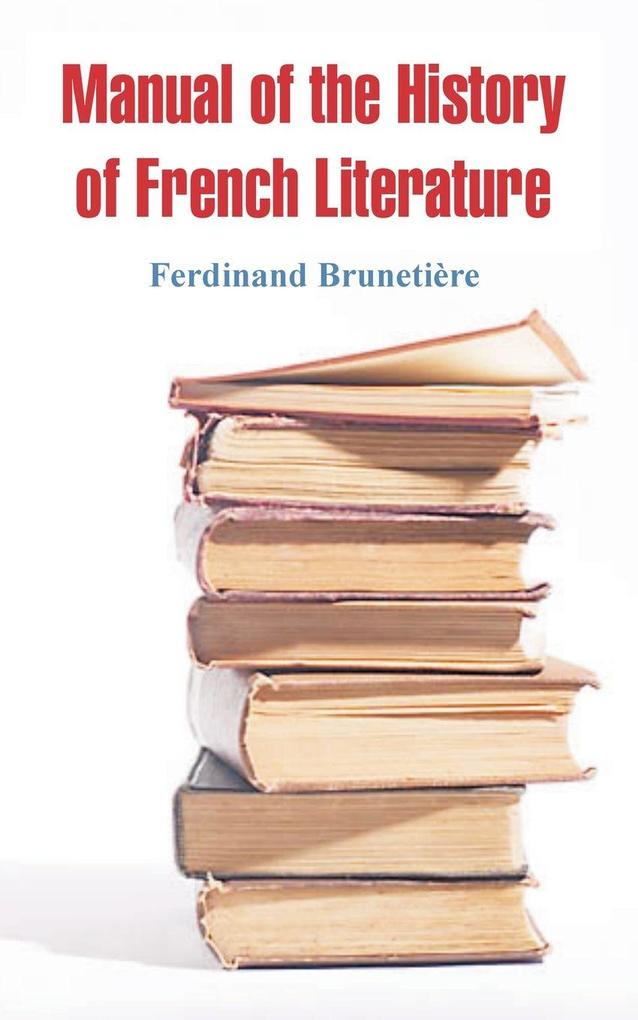 Manual of the History of French Literature