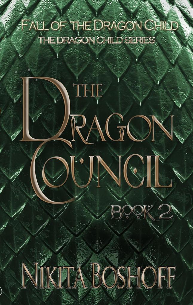 The Dragon Council (The Dragon Child Series #2)