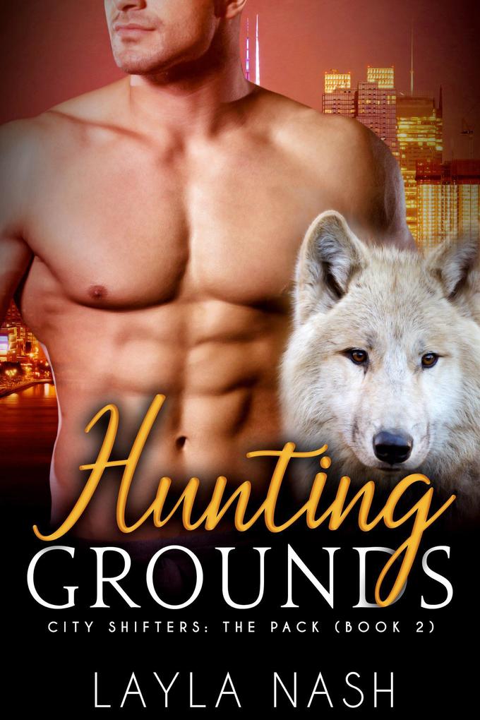 Hunting Grounds (City Shifters: the Pack #2)