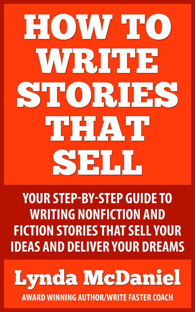 How to Write Stories that Sell (Write Faster Series #3)