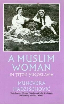 A Muslim Woman in Tito‘s Yugoslavia