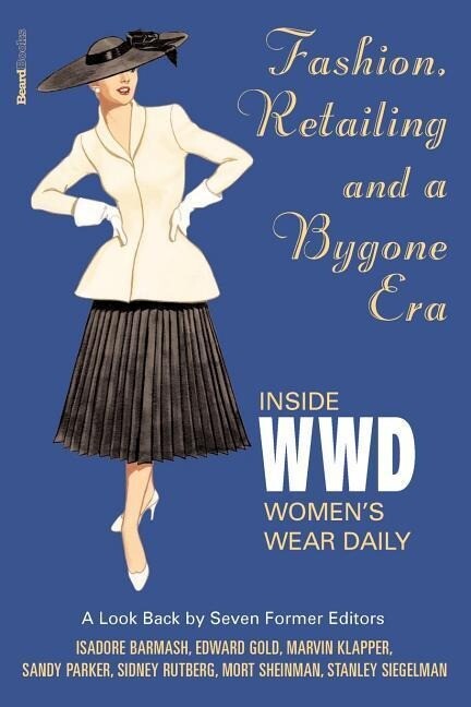 Fashion Retailing and a Bygone Era - Inside Women‘s Wear Dafashion Retailing and a Bygone Era - Inside Women‘s Wear Daily Ily