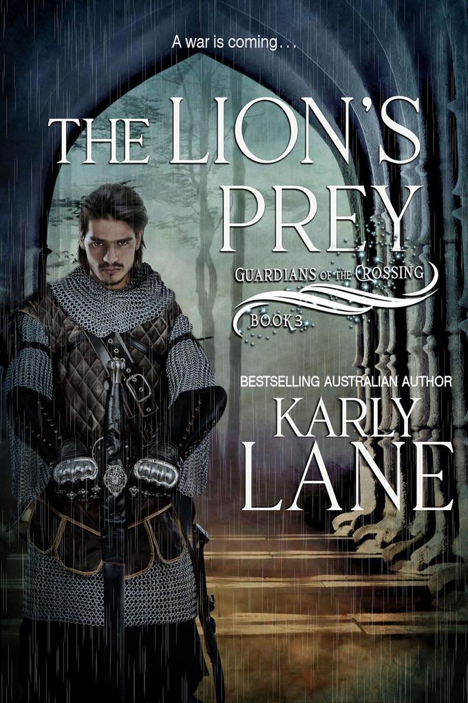 The Lions Prey (Guardians of the Crossing #3)