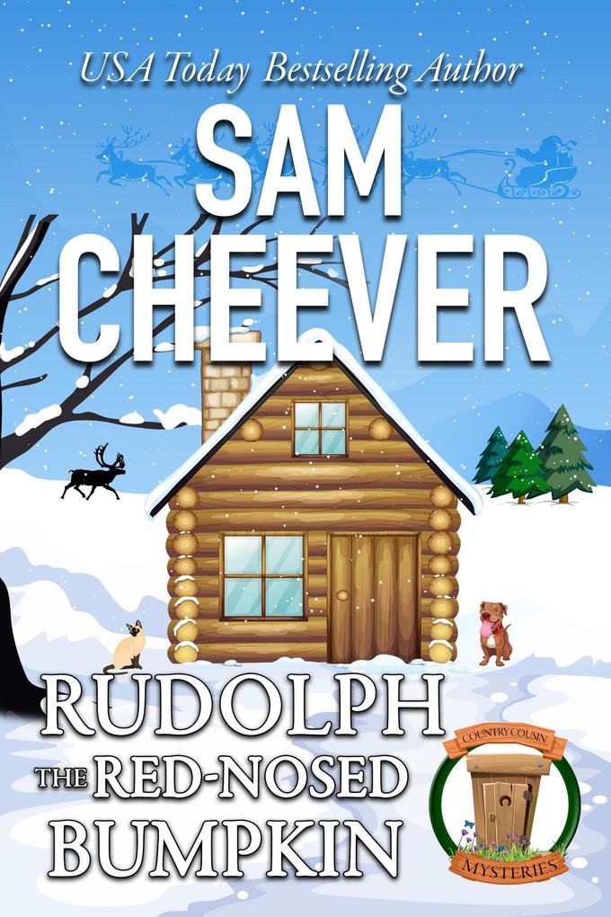 Rudolph the Red-Nosed Bumpkin (COUNTRY COUSIN MYSTERIES #4)