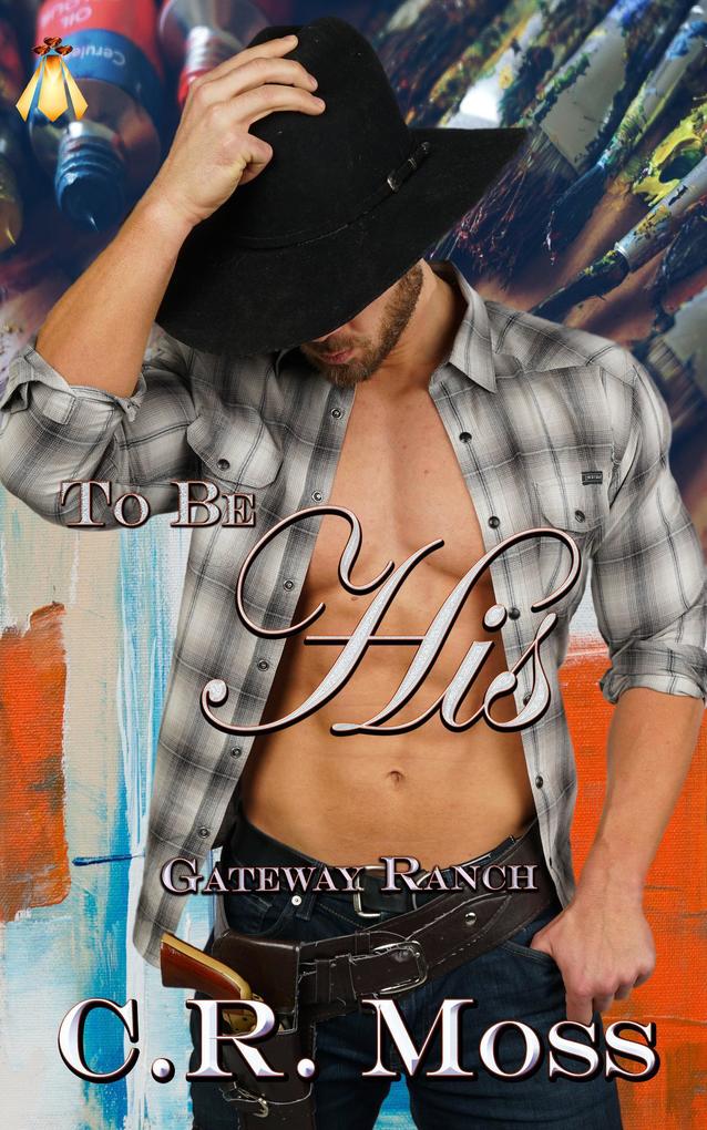 To Be His (Gateway Ranch #2)