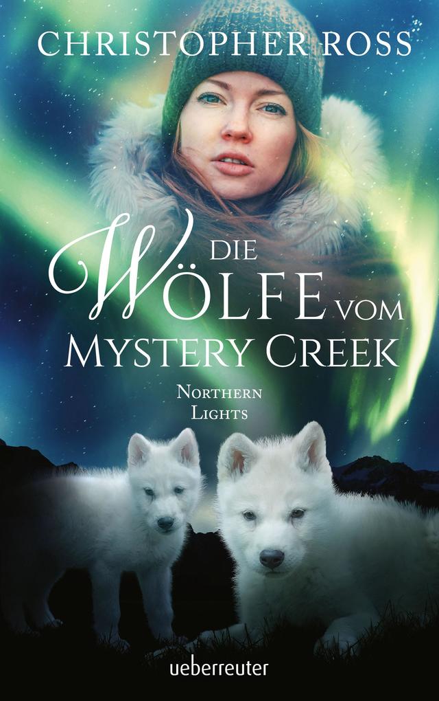 Northern Lights - Die Wölfe vom Mystery Creek (Northern Lights Bd. 3)