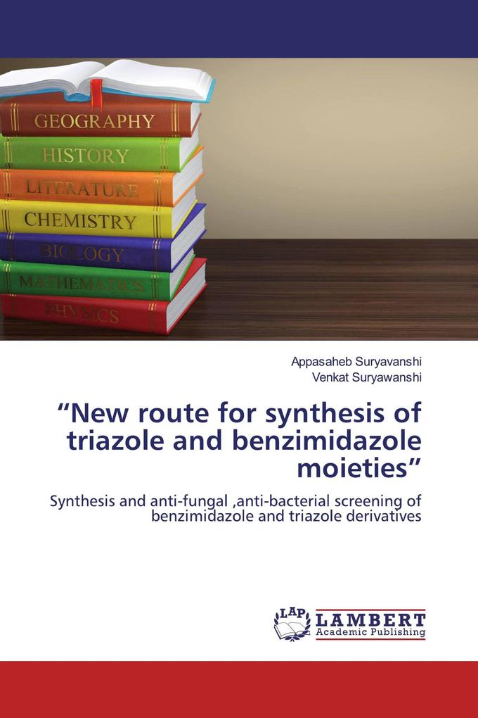 'New route for synthesis of triazole and benzimidazole moieties'