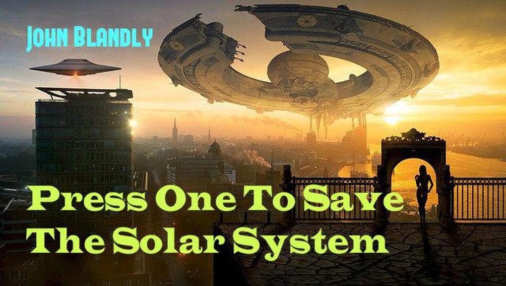 Press One to Save the Solar System (science fiction romance)