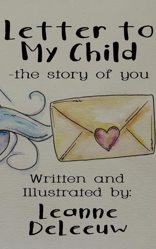 Letter to My Child- the Story of You
