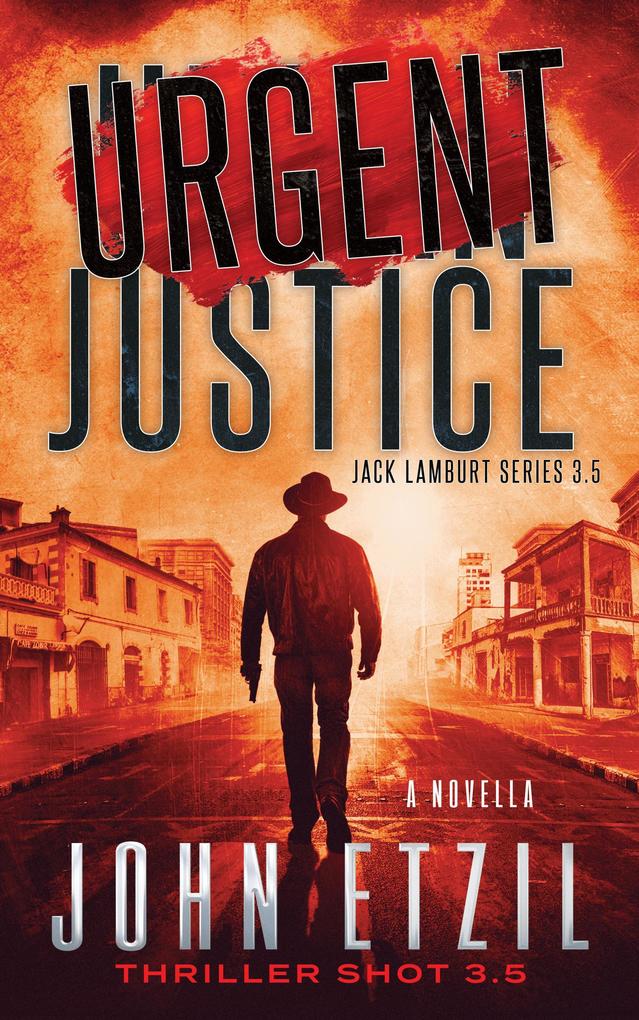Urgent Justice (Vigilante Justice Thriller Series with Jack Lamburt)
