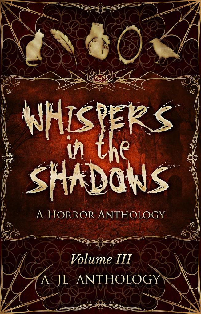 Whispers in the Shadows: A Horror Anthology (JL Anthology #3)