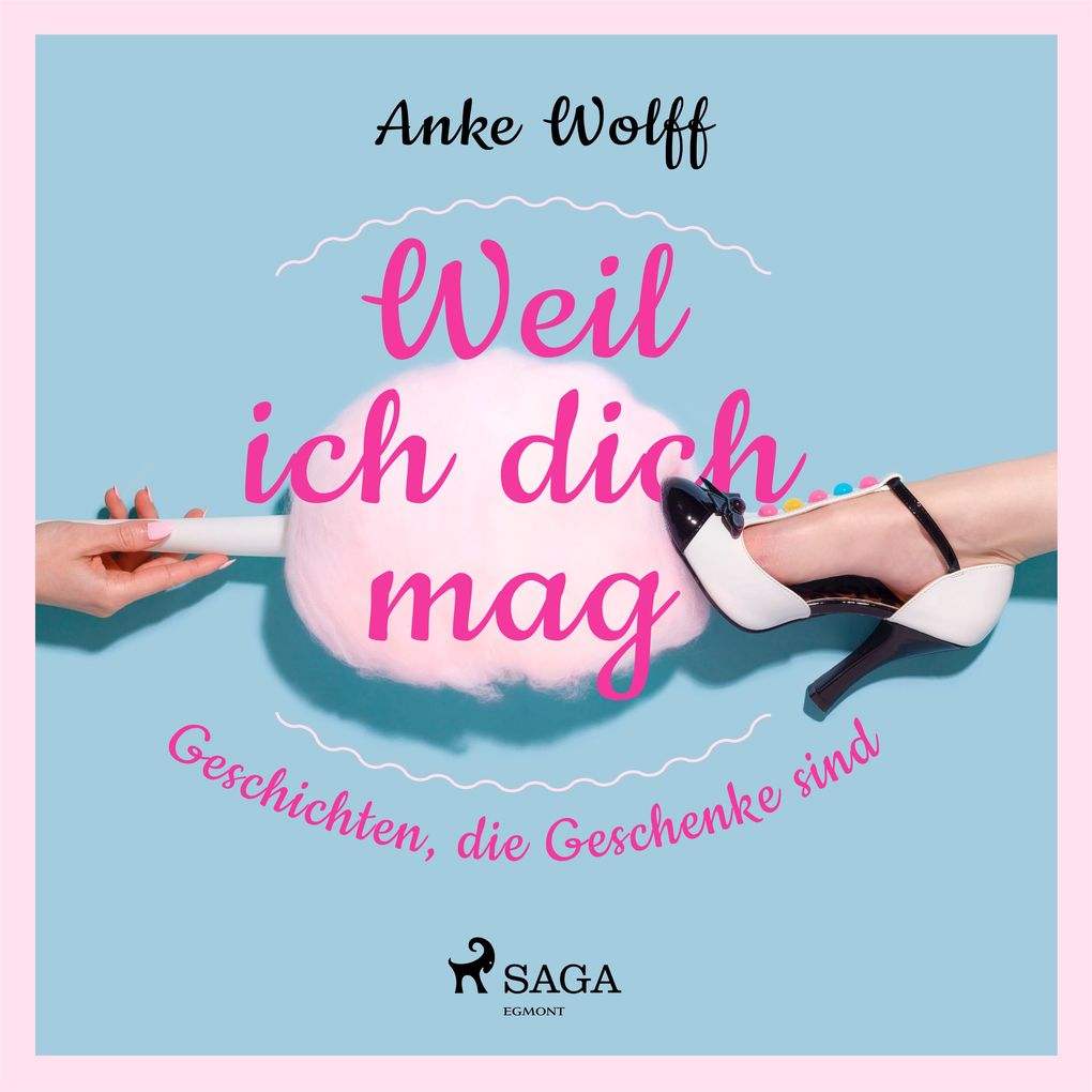 Weil ich dich mag - Geschichten die Geschenke sind