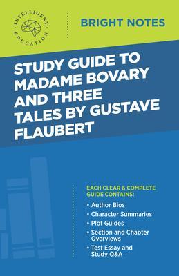 Study Guide to Madame Bovary and Three Tales by Gustave Flaubert