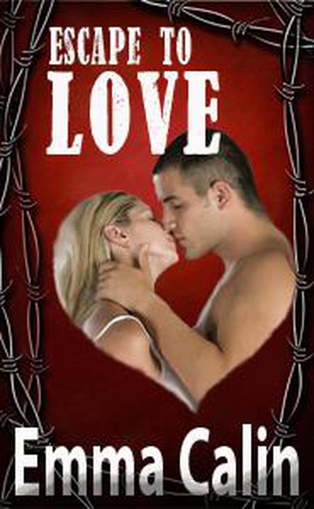 Escape To Love (Love in a Hopeless Place #2)