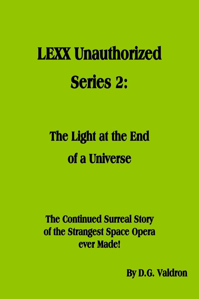 LEXX Unauthorized Series 2: (LEXX Unauthorized the making of #2)
