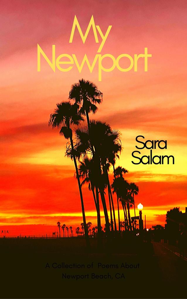 My Newport: A Collection of Poems About Newport Beach CA
