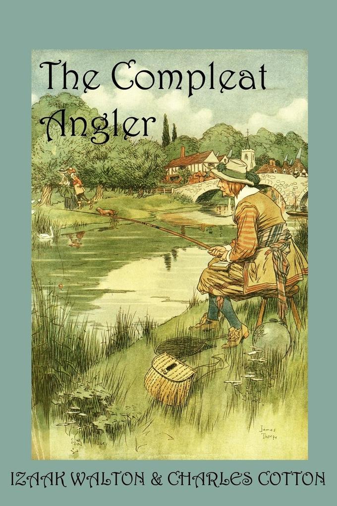 The Compleat Angler or the Contemplative Man‘s Recreation