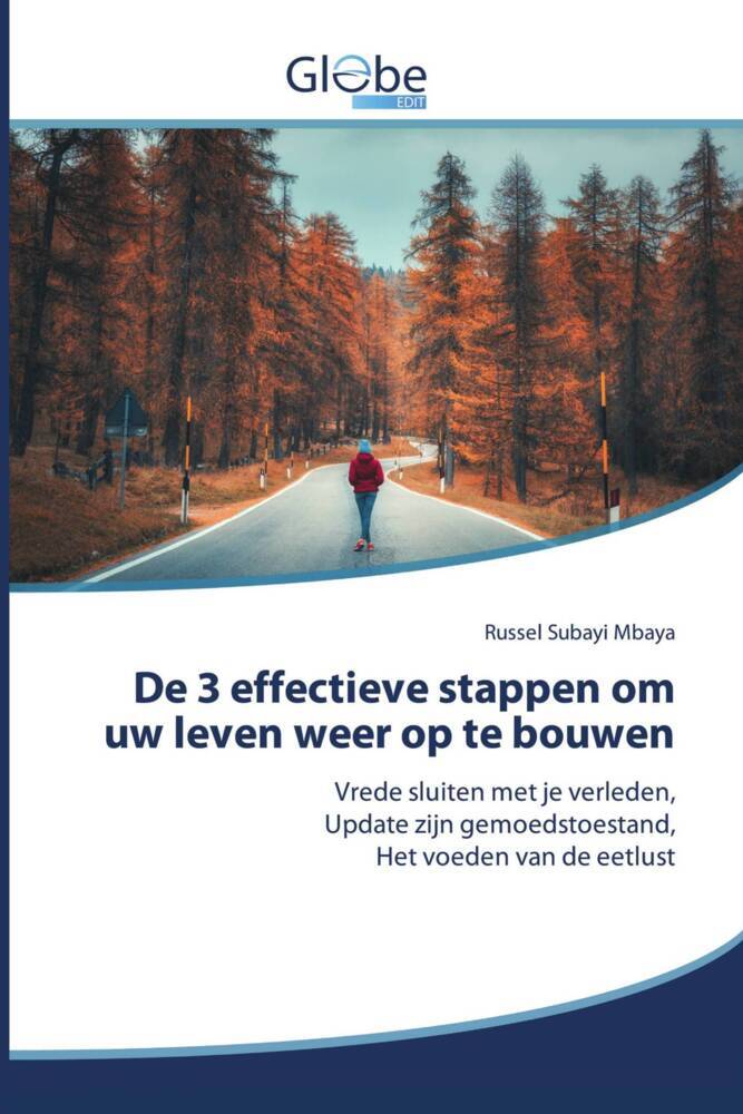 De 3 effectieve stappen om uw leven weer op te bouwen