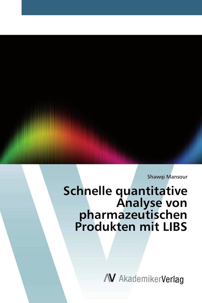 Schnelle quantitative Analyse von pharmazeutischen Produkten mit LIBS