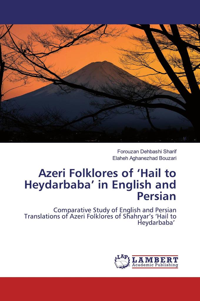 Azeri Folklores of 'Hail to Heydarbaba' in English and Persian