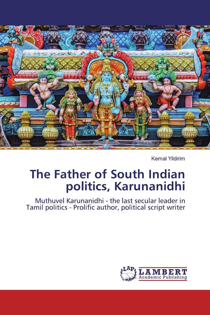 The Father of South Indian politics Karunanidhi