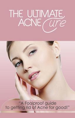 The Ultimate Acne Cure