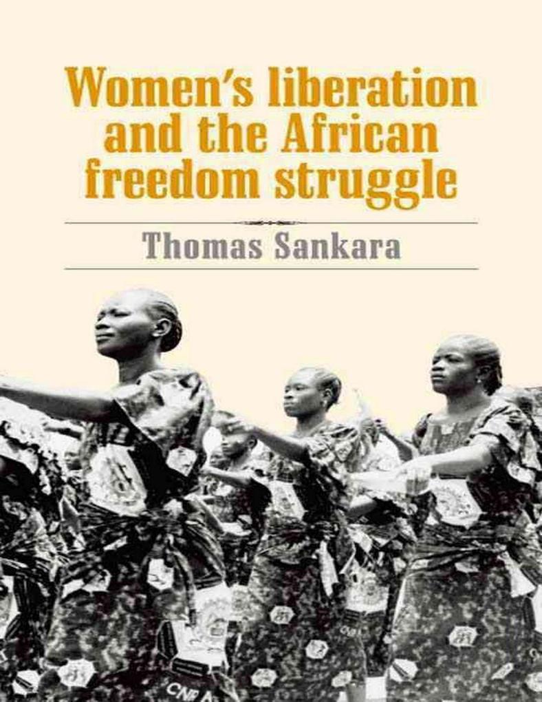 Women‘s Liberation and the African Freedom Struggle