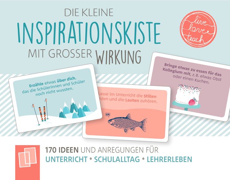 Die kleine Inspirationskiste mit großer Wirkung - 'live - love - teach'
