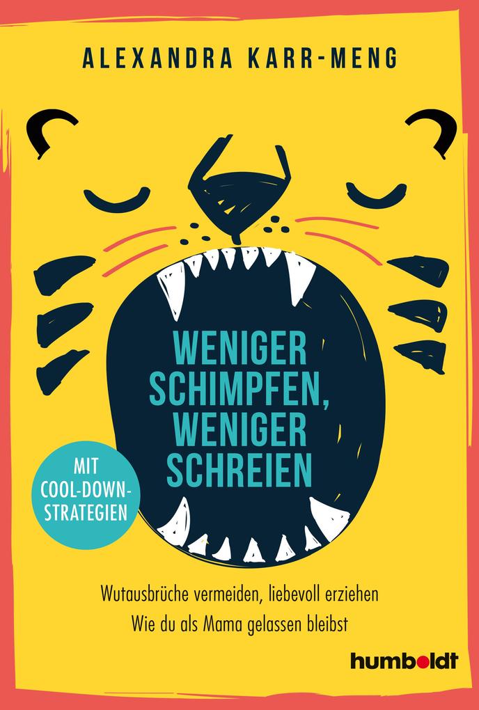 Image of Weniger schimpfen weniger schreien