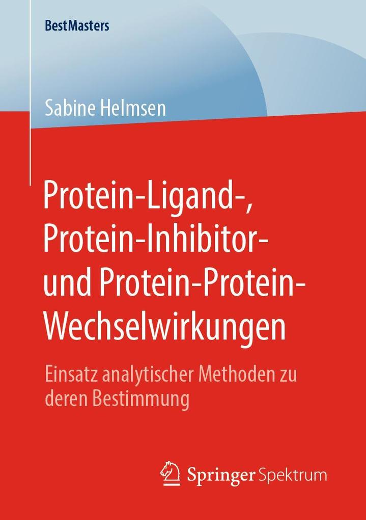Protein-Ligand- Protein-Inhibitor- und Protein-Protein-Wechselwirkungen