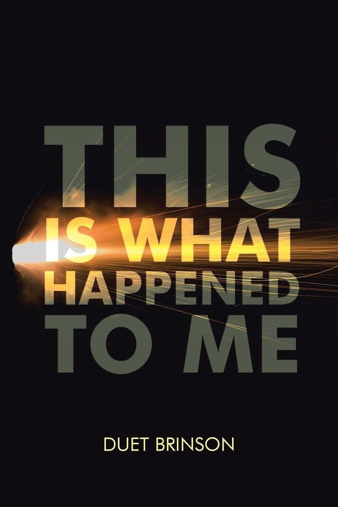 This Is What Happened to Me