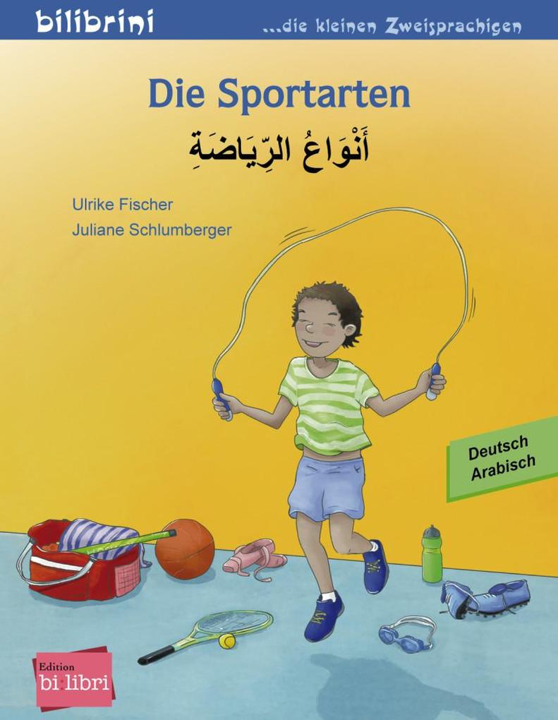 Image of Die Sportarten, Deutsch/Arabisch - Ulrike Fischer, Juliane Schlumberger, Geheftet