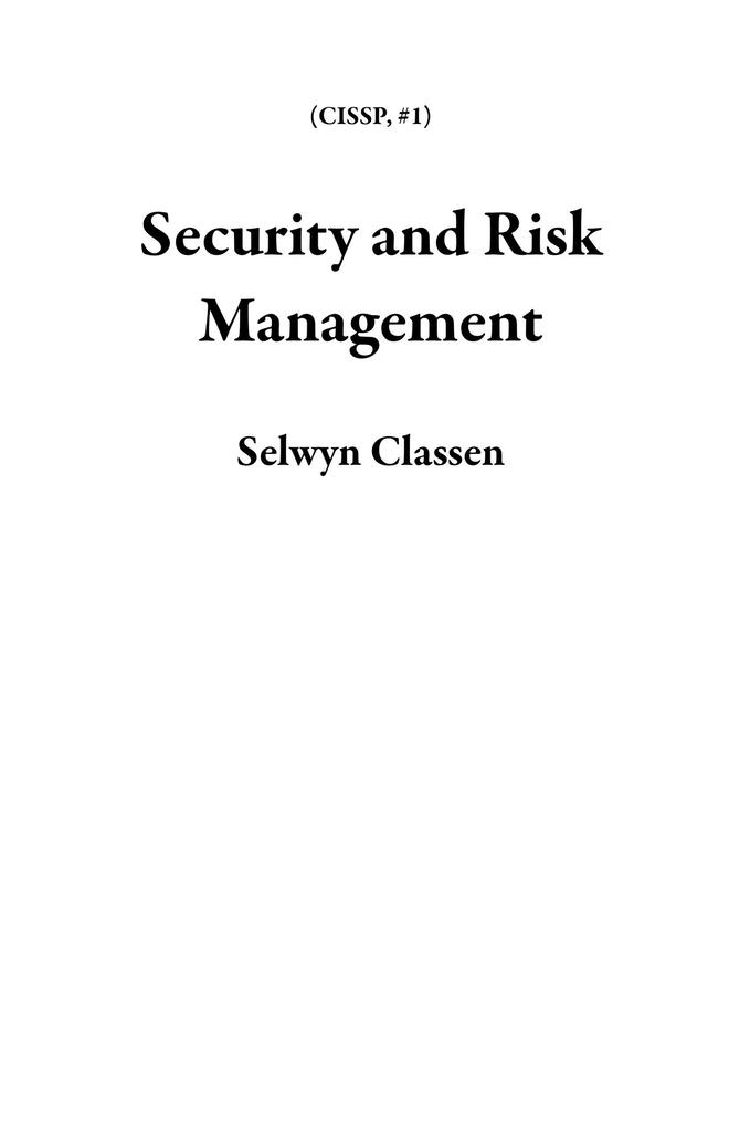 Security and Risk Management (CISSP #1)