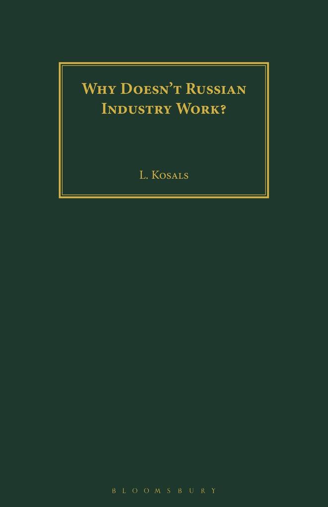 Why Doesn't Russian Industry Work?