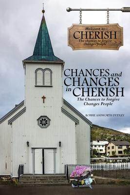 Chances and Changes in Cherish: The Chances to Forgive Changes People