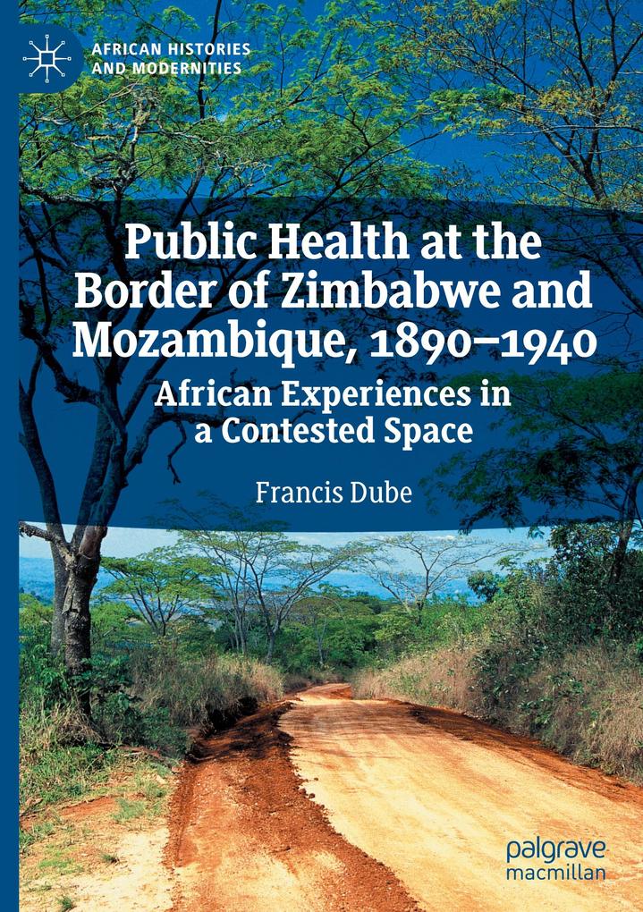 Public Health at the Border of Zimbabwe and Mozambique 18901940