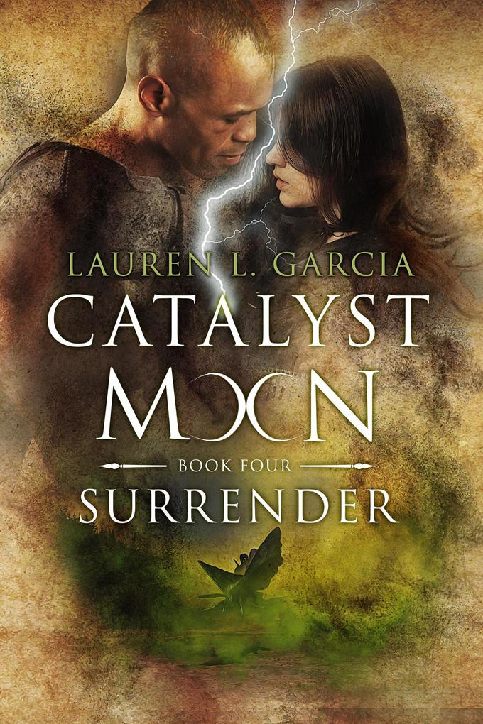 Surrender (Catalyst Moon - Book 4)