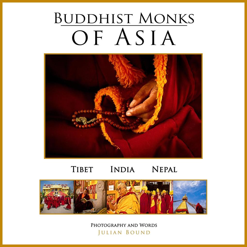 Buddhist Monks of Asia (Photography Books by Julian Bound)