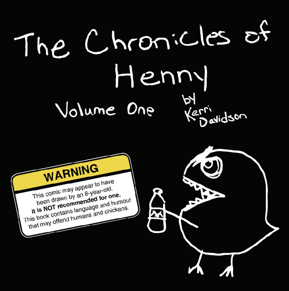 The Chronicles of Henny Volume One