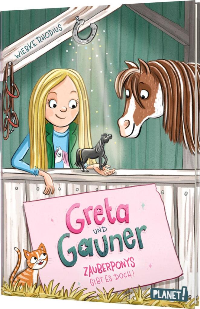 Greta und Gauner 1: Zauberponys gibt es doch!