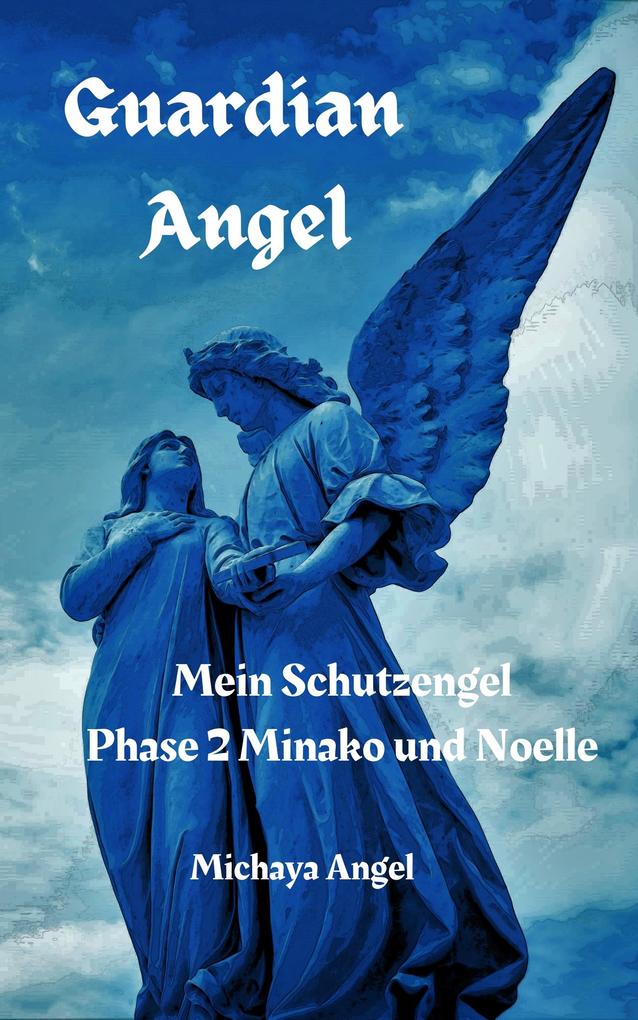 Guardian Angel: Phase 2 Minako und Noelle