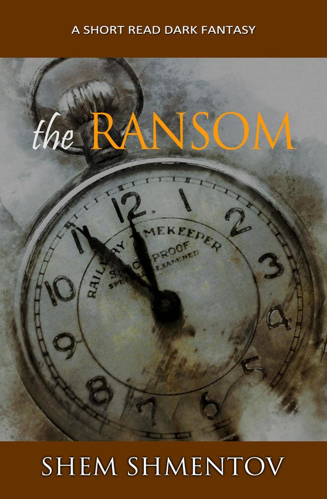 The Ransom: a Short Read Dark Fantasy
